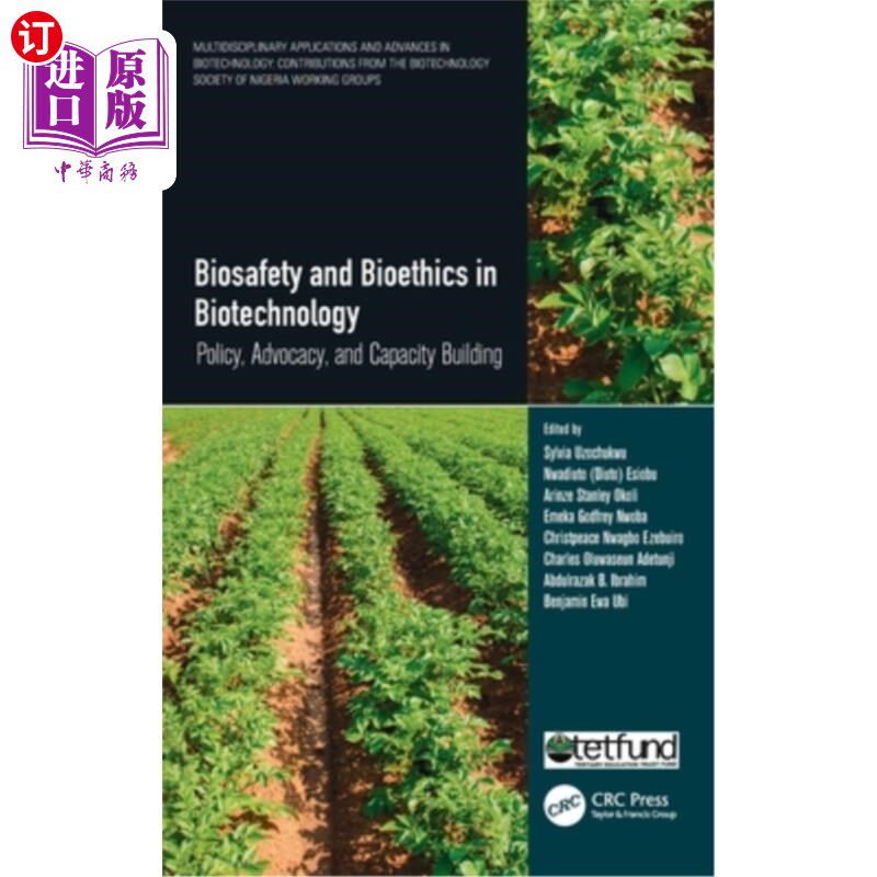 海外直订Biosafety and Bioethics in Biotechnology: Policy, Advocacy, and Capacity Buildin 生物技术中的生物安全和生物