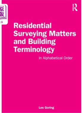 海外直订Residential Surveying Matters and Building Terminology: In Alphabetical Order 住宅测量事项和建筑术语:按字母