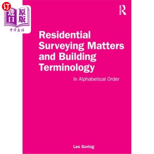 海外直订Residential Surveying Matters and Building Terminology: In Alphabetical Order 住宅测量事项和建筑术语:按字母