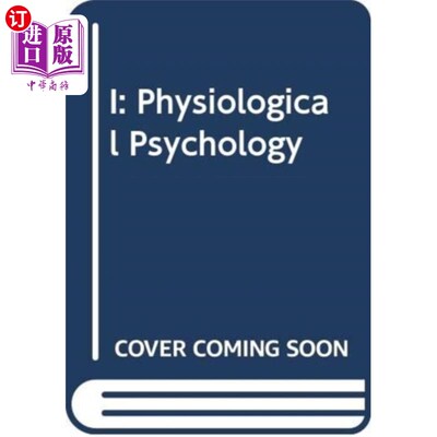 海外直订I: Physiological Psychology I:生理心理学