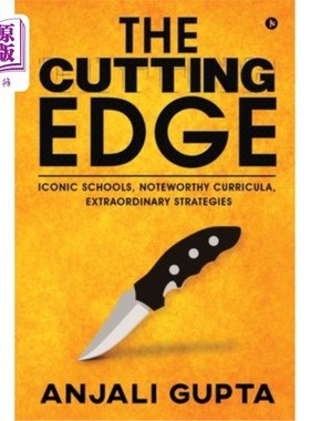 海外直订The Cutting Edge: Iconic Schools, Noteworthy Curricula, Extraordinary Strategies 前沿:标志性的学校，值得注