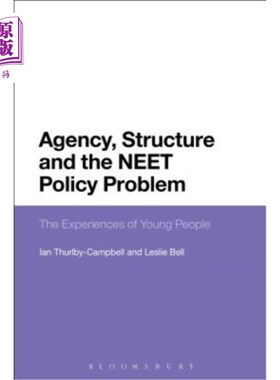 海外直订Agency, Structure and the NEET Policy Problem: The Experiences of Young People 机构、结构和啃老族政策问题：