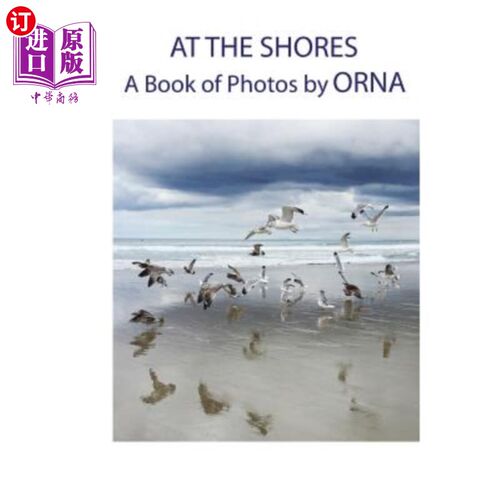 海外直订At The Shores, A Book of Photos by ORNA 在海岸，奥娜的一本照片集