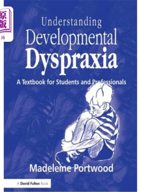 海外直订Understanding Developmental Dyspraxia: A Textbook for Students and Professionals 理解发展性运动障碍:学生和