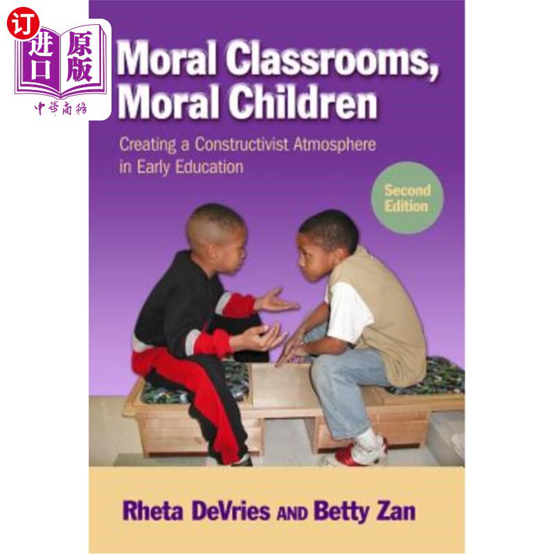 海外直订Moral Classrooms, Moral Children: Creating a Constructivist Atmosphere in Early  道德课堂、道德儿童:营造建