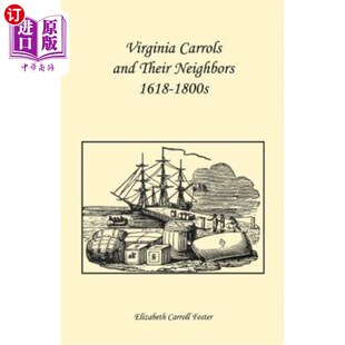 Their Neighbors 邻居1618 Carrolls 1800年 弗吉尼亚卡罗尔夫妇和他们 and 1800s 海外直订Virginia 1618