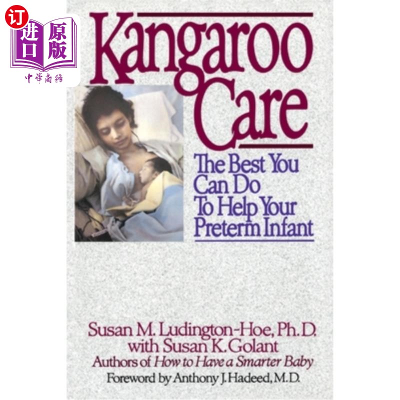 海外直订医药图书Kangaroo Care: The Best You Can Do to Help Your Preterm Infant 袋鼠护理：尽你所能帮助早产儿