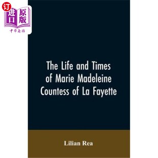 海外直订The Life And Times Of Marie Madeleine Countess Of La Fayette 玛德琳伯爵夫人的一生和时代