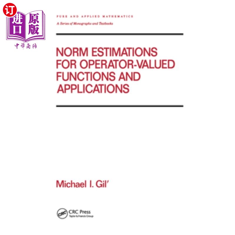 海外直订Norm Estimations for Operator Valued Functions and Their Applications 算子值函数的范数估计及其应用