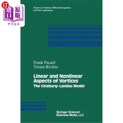 海外直订Linear and Nonlinear Aspects of Vortices: The Ginzburg-Andau Model 旋涡的线性和非线性方面：金兹堡-安达模型