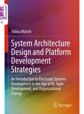 海外直订System Architecture Design and Platform Developm... 系统架构设计与平台开发策略