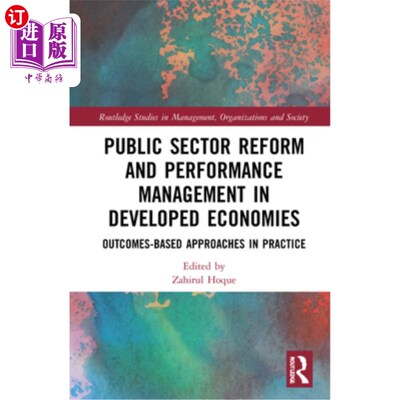 海外直订Public Sector Reform and Performance Management in Developed Economies: Outcomes 发达经济体的公共部门改革和