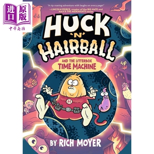 预售 毛球哈克与猫砂盆时光机 Huck N Hairball and the Litterbox Time Machine 英文原版 Rich Moyer【中商原版】