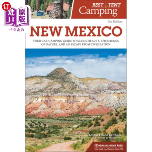 海外直订Best Tent Camping: New Mexico: Your Car-Camping Guide to Scenic Beauty, the Soun 最佳帐篷露营：新墨西哥州：