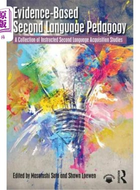 海外直订Evidence-Based Second Language Pedagogy: A Collection of Instructed Second Langu 循证第二语言教学法：指导性