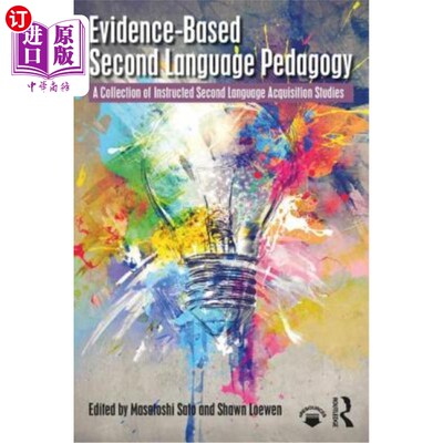 海外直订Evidence-Based Second Language Pedagogy: A Collection of Instructed Second Langu 循证第二语言教学法：指导性