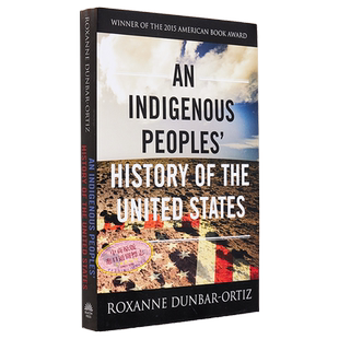 美国印第安人历史 An Indigenous Peoples History of the US 英文原版  消灭所有的野兽 Roxanne D Ortiz【中商原版】