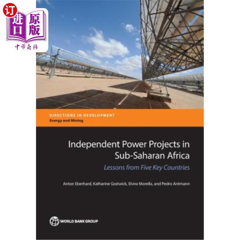 海外直订Independent Power Projects in Sub-Saharan Africa: Lessons from Five Key Countrie 撒哈拉以南非洲独立电力项目