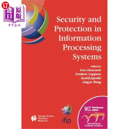 海外直订Security and Protection in Information Processing Systems: Ifip 18th World Compu 信息处理系统的安全与保护:I