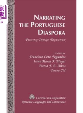 海外直订Narrating the Portuguese Diaspora: Piecing Things Together 叙述葡萄牙侨民：拼凑事物
