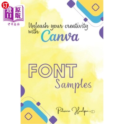 海外直订Unleash your creativity with Canva: Font Samples 释放你的创造力与Canva：字体样本