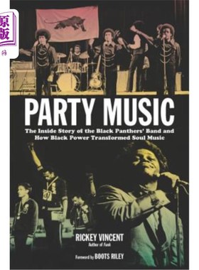 海外直订Party Music: The Inside Story of the Black Panthers' Band and How Black Power Tr 派对音乐:黑豹乐队的内部故