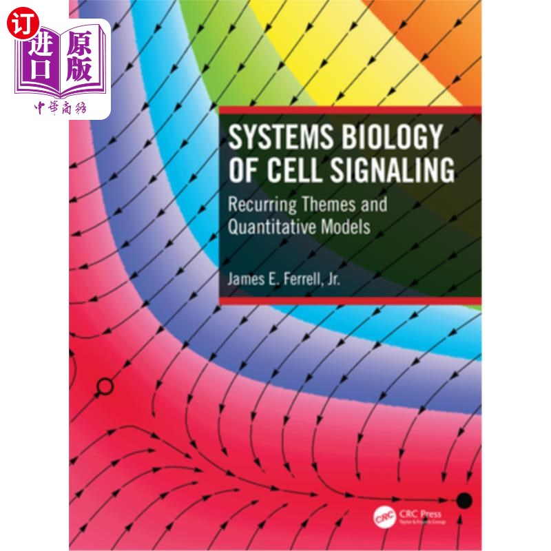 海外直订Systems Biology of Cell Signaling: Recurring Themes and Quantitative Models 细胞信号传导的系统生物学:反复出