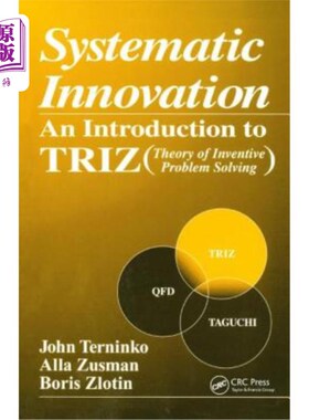 海外直订Systematic Innovation: An Introduction to Triz (Theory of Inventive Problem Solv 系统创新:Triz(