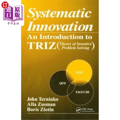 海外直订Systematic Innovation: An Introduction to Triz (Theory of Inventive Problem Solv 系统创新:Triz(