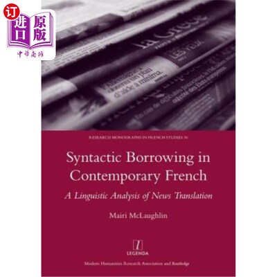 海外直订Syntactic Borrowing in Contemporary French: A Linguistic Analysis of News Transl 当代法语的句法借用:新闻翻