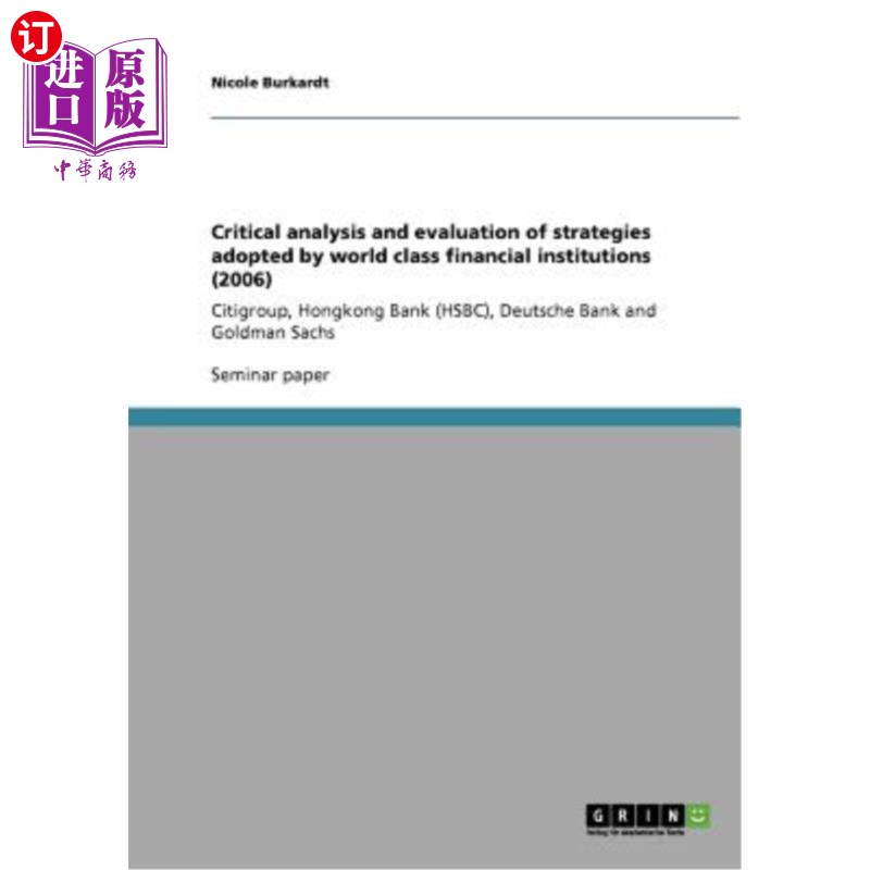 海外直订Critical analysis and evaluation of strategies adopted by world class financial  世界一流金融机构采用的战略