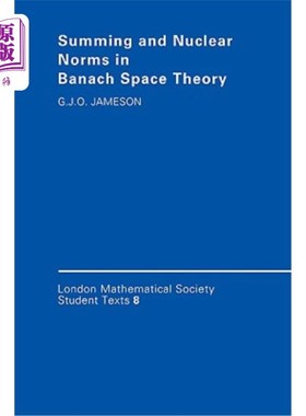 海外直订Summing and Nuclear Norms in Banach Space Theory 巴拿赫空间理论中的求和和核规范