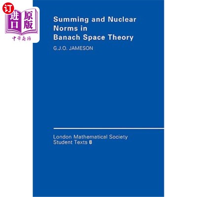 海外直订Summing and Nuclear Norms in Banach Space Theory 巴拿赫空间理论中的求和和核规范