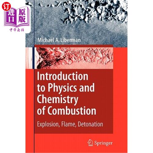 海外直订Introduction to Physics and Chemistry of Combustion: Explosion, Flame, Detonatio 燃烧物理化学导论:爆炸，火