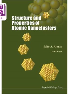 海外直订Structure and Properties of Atomic Nanoclusters (2nd Edition) 原子纳米团簇的结构与性质（第2版）