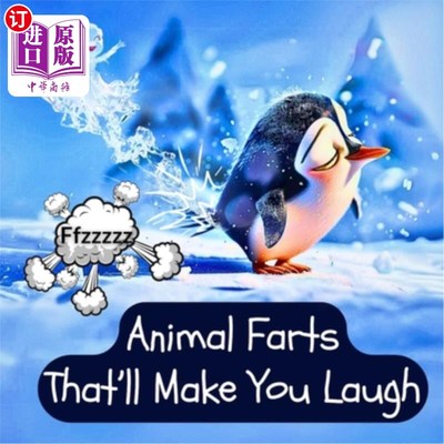 海外直订Animal Farts That'll Make You Laugh: A Funny Rhyming Fart Book for Kids 让你笑的动物屁：一本给孩子们的有趣