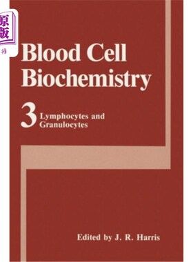 海外直订医药图书Blood Cell Biochemistry, Volume 3: Lymphocytes and Granulocytes 血细胞生物化学，第3卷：淋巴细胞和粒