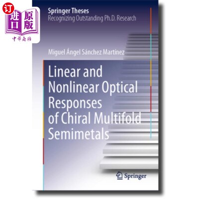 海外直订Linear and Nonlinear Optical Responses of Chiral Multifold Semimetals 手性多重半金属的线性和非线性光学响应