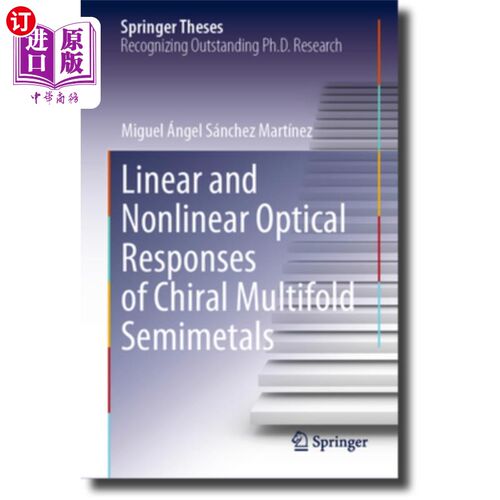 海外直订Linear and Nonlinear Optical Responses of Chiral Multifold Semimetals 手性多重半金属的线性和非线性光学响应