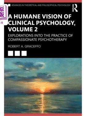 海外直订医药图书A Humane Vision of Clinical Psychology, Volume 2: Explorations Into the Practice 临床心理学的人道视