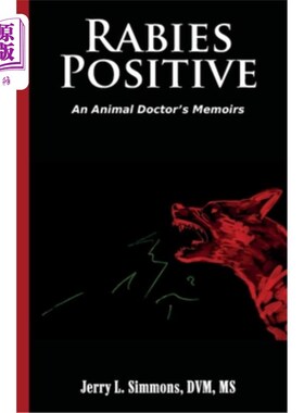 海外直订医药图书Rabies Positive: An Animal Doctor's Memoirs 狂犬病阳性:动物医生的回忆录