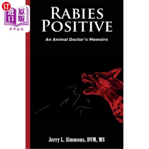 海外直订医药图书Rabies Positive: An Animal Doctor's Memoirs 狂犬病阳性:动物医生的回忆录