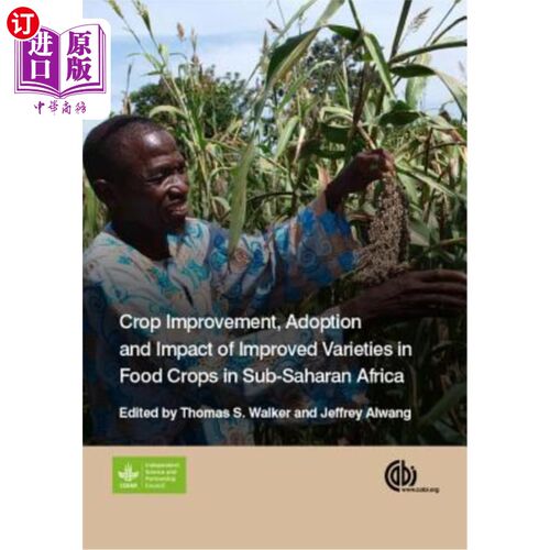 海外直订Crop Improvement, Adoption, and Impact of Improved Varieties in Food Crops in Su 撒哈拉以南非洲粮食作物改良