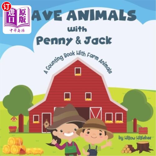 海外直订Save Animals with Penny & Jack: A Counting Book With Farm Animals 与佩妮和杰克一起拯救动物:一本与农场动物有