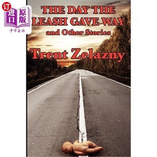 and 那天和其他故事 the 皮带断了 Stories Other Way Gave Leash Day 海外直订The