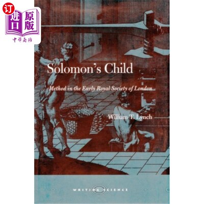 海外直订Solomon's Child: Method in the Early Royal Society of London 《所罗门的孩子:早期伦敦皇家学会的方法》