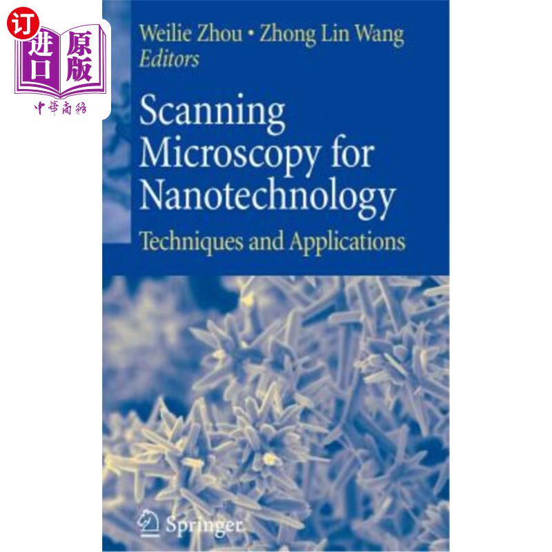 海外直订Scanning Microscopy for Nanotechnology: Techniques and Applications 纳米技术的扫描显微术：技术和应用
