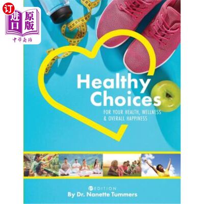 海外直订医药图书Healthy Choices for Your Health, Wellness, and Overall Happiness 为你的健康、健康和整体幸福做出健康