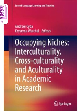 海外直订Occupying Niches: Interculturality, Cross-Culturality and Aculturality in Academ 占据生态位:学术研究中的跨