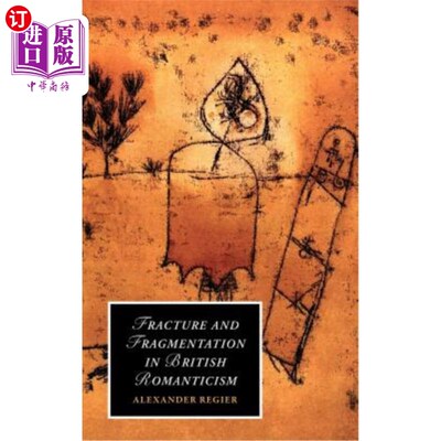 海外直订Fracture and Fragmentation in British Romanticism 英国浪漫主义的断裂与分裂